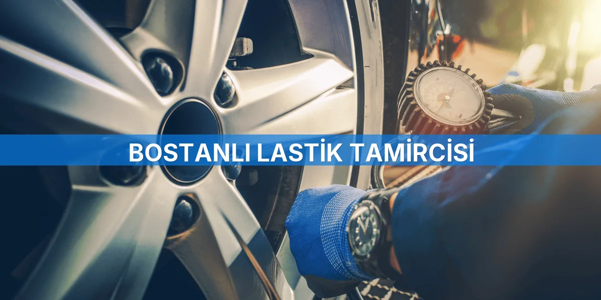 Bostanlı Lastik Tamircisi